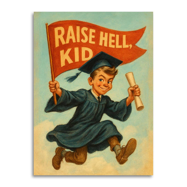 "Raise Hell, Kid" Graduation Celebration Card