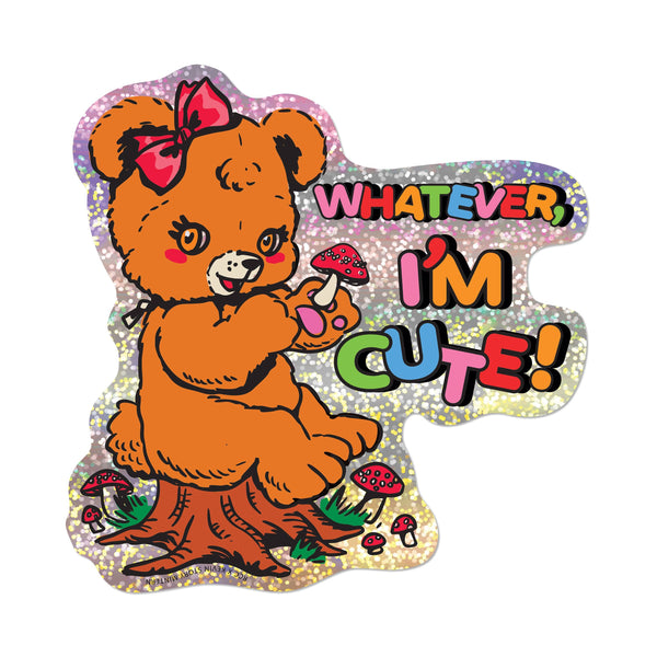 "Whatever, I'm Cute!" Vinyl Sticker