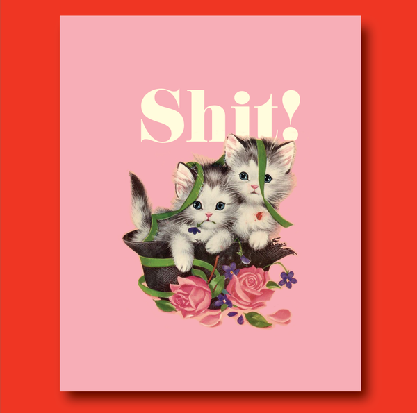 SHIT! Kitten Greeting Card