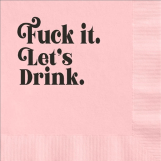 Fuck It Lets Drink Pink Funny Text Foil Cocktail Napkin