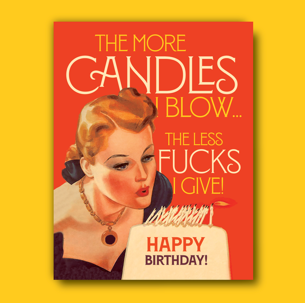 MORE CANDLES LESS F*CKS! Birthday Card