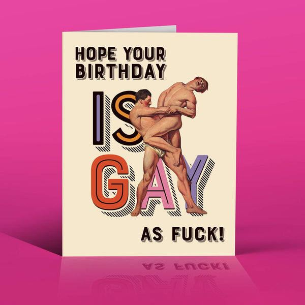 "Gay As F" Birthday Card