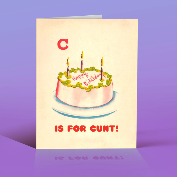 C*NT CAKE! Birthday Card