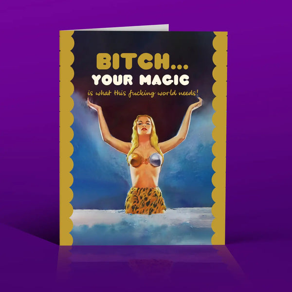 Bitch Your Magic Greeting Card
