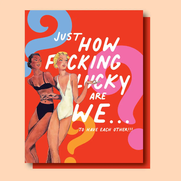 Lucky Girls! Greeting Card