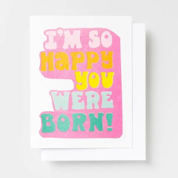 So Happy You Were Born Risograph Greeting Card