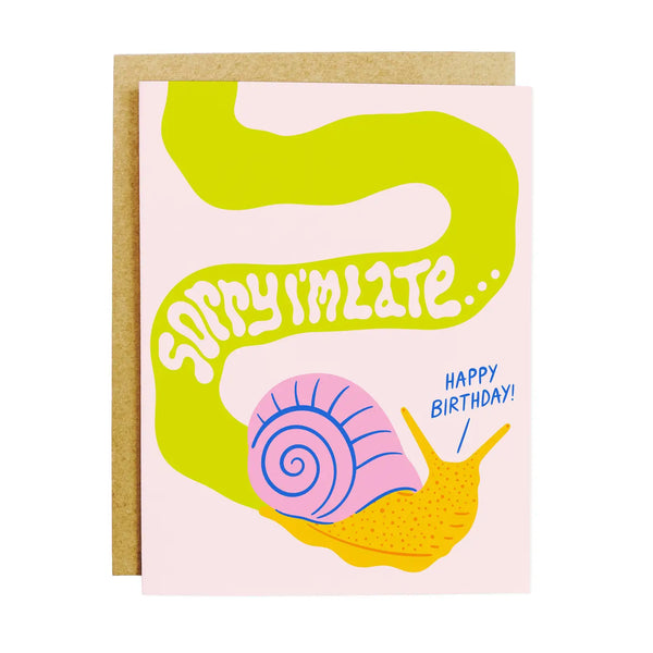 Sorry I'm Late Snail Belated Birthday Card
