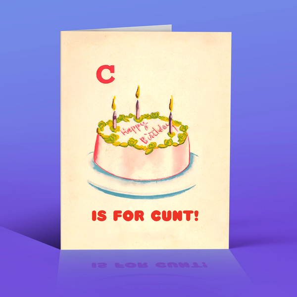C*NT CAKE! Birthday Card