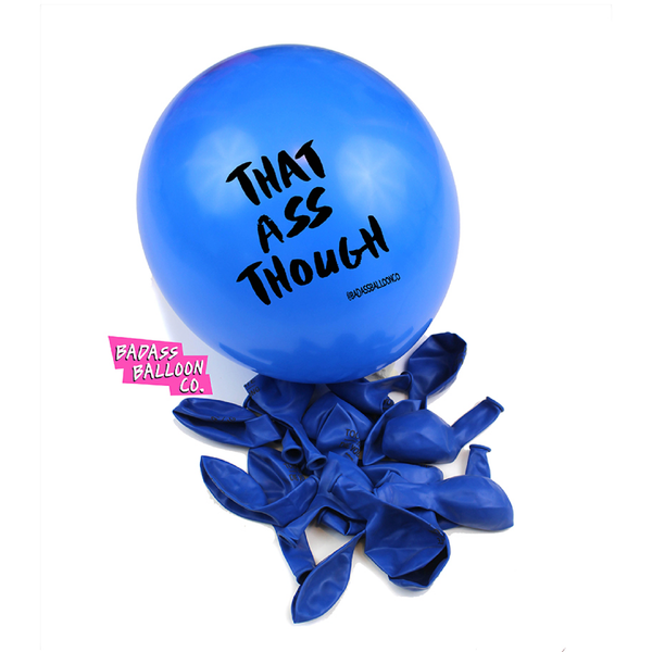 Rude-Ass Balloon Party Pack - THAT ASS, THOUGH!