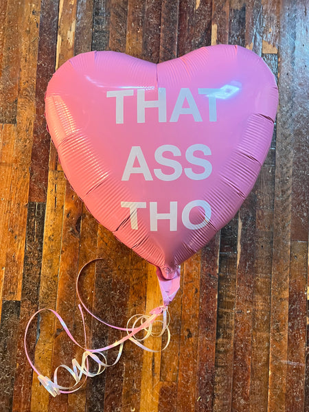 18" That Ass Tho Heart